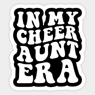 In my Cheer Aunt Era Sticker